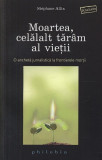 Moartea, celalalt taram al vietii | Stephane Allix, Philobia