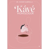 K&aacute;v&eacute;monol&oacute;gok - Dr. Mang&oacute; Gabriella