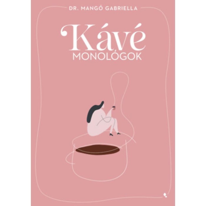 K&aacute;v&eacute;monol&oacute;gok - Dr. Mang&oacute; Gabriella