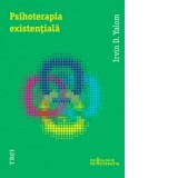 Psihoterapia existentiala - Irvin D. Yalom, Bogdan Boghitoi