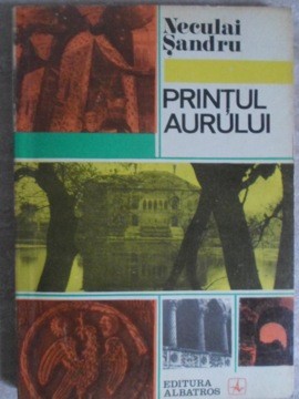 PRINTUL AURULUI-NECULAI SANDRU-235578