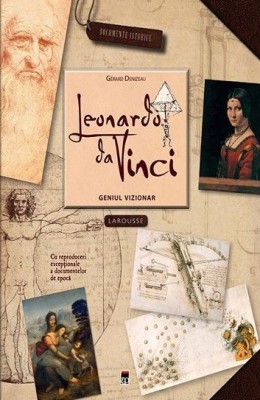 Leonardo da Vinci, geniul vizionar, Gerard Denizeau foto