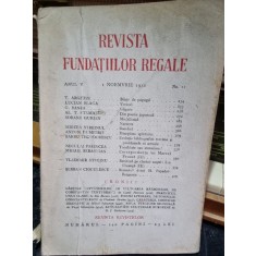 Revista Fundatiilor Regale - Anul V 1 Noiembrie 1938 Nr. 11