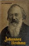 JOHANNES BRAHMS-M.S. DRUSKIN-349981