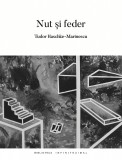 Nut si feder - Tudor Haschke-Marinescu - Editura Charmides