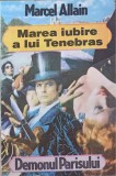 MAREA IUBIRE A LUI TENEBRAS-MARCEL ALLAIN-222565