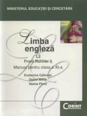 Limba engleza L2. Front Runner 3. Manual pentru clasa a XI-a/Ecaterina Comisel, Doina Milos, Ileana Pirvu