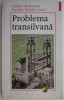 Problema Transilvana - Gabriel Andreescu, Gusztav Molnar - Carte Istorie