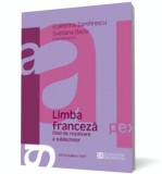 Bacalaureat 2007. Limba franceză. Ghid de rezolvare a subiectelor. Clasa a XII-a - Editura Humanitas