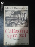 Calatoria spre zei-Mihail Diaconescu