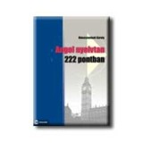 Angol nyelvtan 222 pontban - Rimaszombati K&aacute;roly