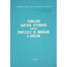 TEHNOLOGIE SANITARA VETERINARA PENTRU COMPLEXELE DE INGRASARE A OVINELOR-DIRECTIA SANITARA VETERINARA