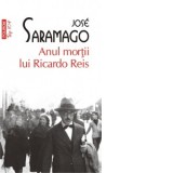 Anul mortii lui Ricardo Reis (editie de buzunar) - Jose Saramago