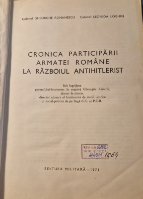 Cronica particitarii Armatei romane la razboiul antihitlerist Gh. Romanescu foto