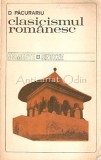 Clasicismul Romanesc - D. Pacurariu, Minerva 1971, Studiu Critic Literar