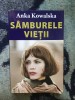 Z2 Samburele vietii - ANKA KOWALSKA