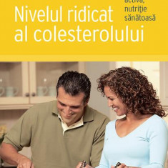 Nivelul ridicat al colesterolului. Viață sănătoasă - Paperback brosat - Dr. Med. Elke Ruchalla - Univers Enciclopedic