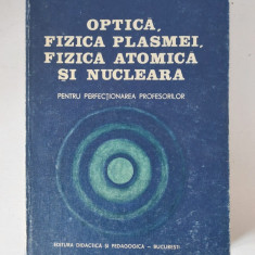 Optica, Fizica Plasmei, Fizica Atomica si Nucleara Perfectionarea Profesorilor