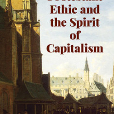 The Protestant Ethic and the Spirit of Capitalism