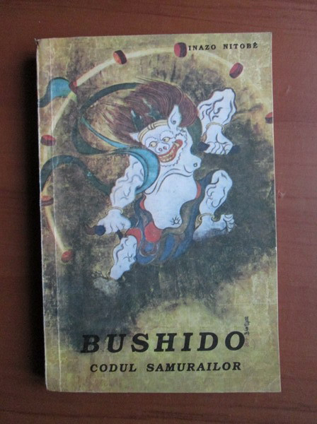 Inazo Nitobe - Bushido. Codul samurailor