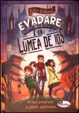 EVADAREA DIN LUMEA DE JOS. PRIMA AVENTURA A GASTII SPIRITELOR-KESTER SCHLENZ-340995