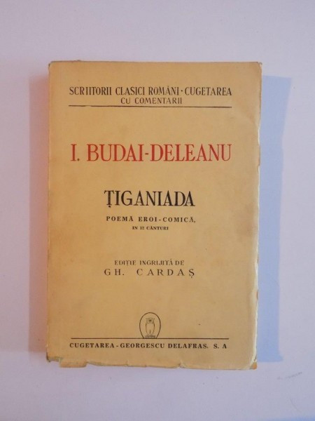 TIGANIADA. POEMA EROI-COMICA IN 12 CANTURI de I. BUDAI-DELEANU 1944