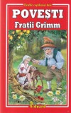 Carti Fratii Grimm - Povesti pentru copii, Brosata, 13 x 20 cm, 208 pagini, Romana, An aparitie 2023