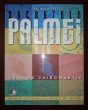 Secretele Palmei - Ghid de Chiromanție Tre McCamley, Litera 2010. Carte Spiritualitate, Ezoterism. Brosata 25x19 cm