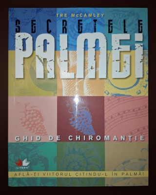 Tre McCamley - Secretele palmei (Ghid de chiromanție) foto