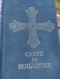 CARTE DE RUGACIUNI PENTRU TREBUINTELE SI FOLOSUL CRESTINULUI ORTODOX,EPISCOPIA ORTODOXA ROMANA A EUROPEI DE NORD