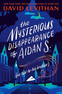 The Mysterious Disappearance of Aidan S. (as Told to His Brother) foto