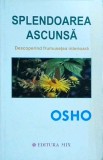 Osho - Splendoarea ascunsa. Descoperind frumusetea interioara