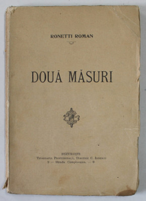 DOUA MASURI de RONETTI ROMAN , EDITIE DE INCEPUT DE SECOL XX foto