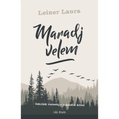 Maradj velem - Iskol&aacute;k versenye m&aacute;sodik k&ouml;tet - Leiner Laura