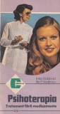 Irina Holdevici, Ilie P. Vasilescu - Psihoterapia: Tratament fara medicamente