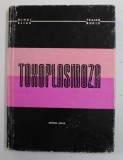 TOXOPLASMOZA LA OM SI ANIMALE de MIHAI ELIAS si TRAIAN BUDIU , 1973