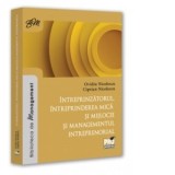 Intreprinzatorul, intreprinderea mica si mijlocie si managementul intreprenorial - Ovidiu Nicolescu, Ciprian Nicolescu