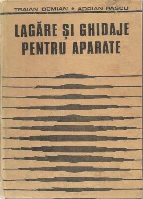 Lagare si ghidaje pentru aparate - Traian Demian, Adrian Pascu foto