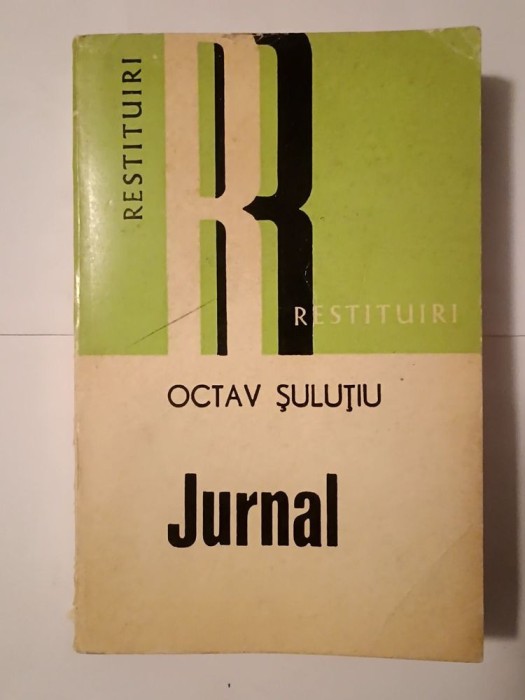 Octav Șuluțiu - Jurnal (ed. Nicolae Florescu; 1975) (cu sublinieri)
