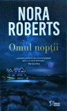 Nora Roberts - Omul noptii