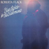 Vinil Roberta Flack &ndash; Blue Lights In The Basement (VG+)