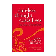 Careless Thought Costs Lives The Ethics Of Transplants