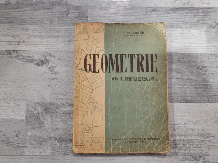 Geometrie.Manual pentru clasa a VII a de A.Hollinger