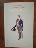 Doctorul Thorne- Anthony Trollope