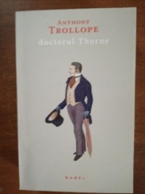 Doctorul Thorne- Anthony Trollope foto