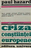 Criza constiintei europene - Paul Hazard ($S106), Univers