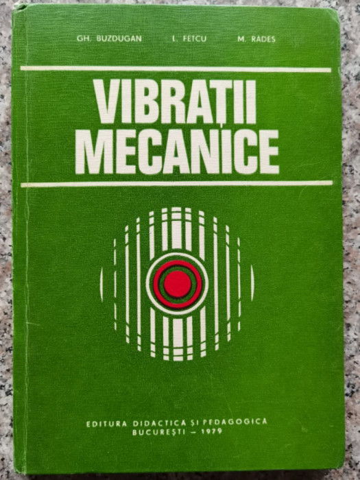 Vibratii Mecanice - Gh. Buzdugan, L. Fetcu, M. Rades ,552743