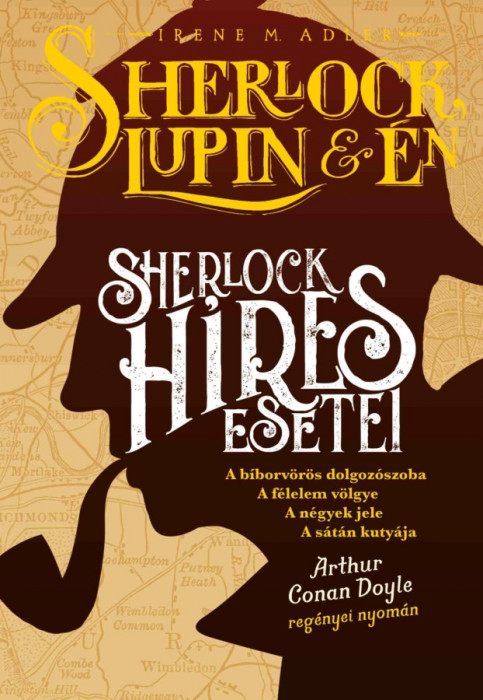 Sherlock, Lupin &eacute;s &eacute;n 18. - Sherlock h&iacute;res esetei - Irene M. Adler