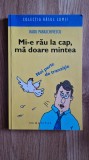 MI-E RAU LA CAP, MA DOARE MINTEA - Paraschivescu