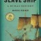 The Slave Ship: A Human History